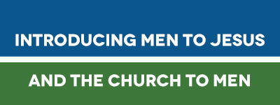 Introducing men to Jesus and the church to men